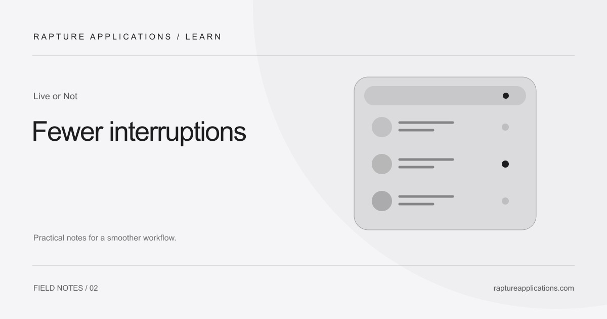 Live or Not guide: Fewer interruptions