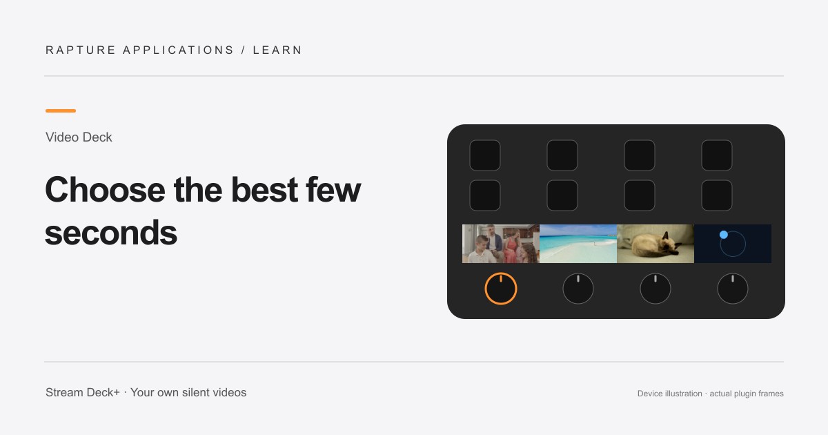Video Deck guide: Choose the best few seconds