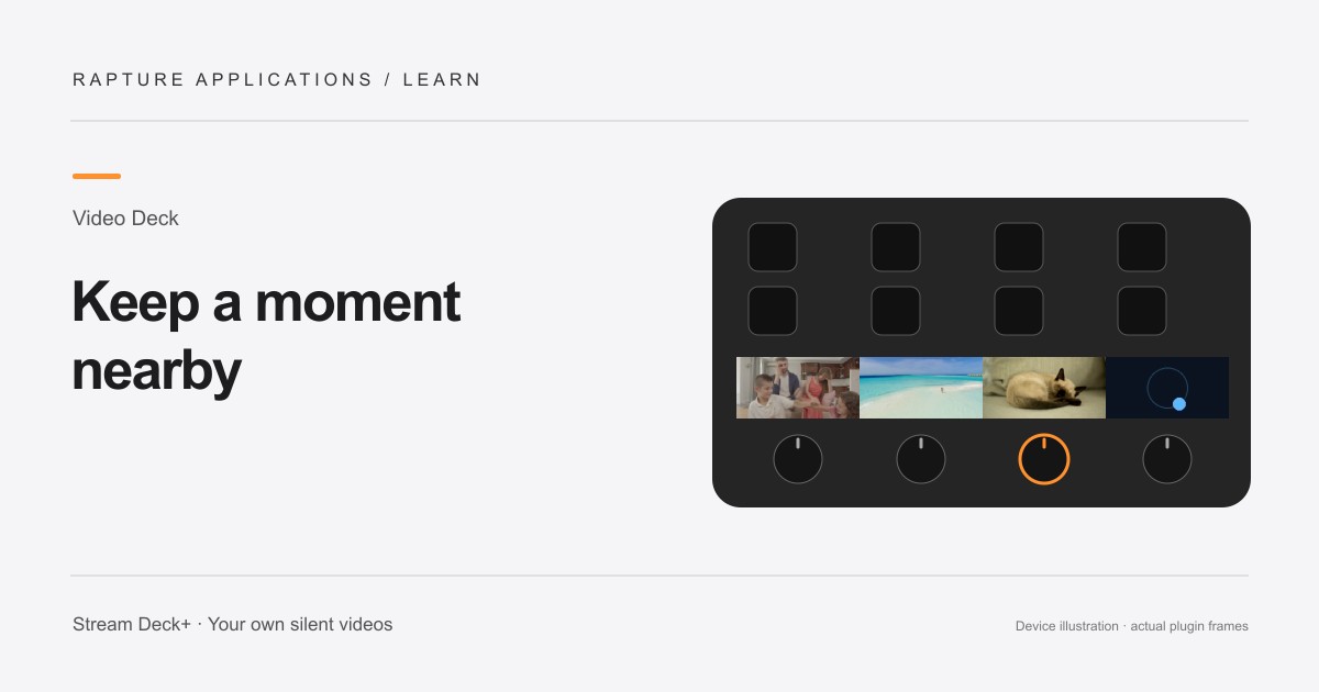 Video Deck guide: Keep a moment nearby